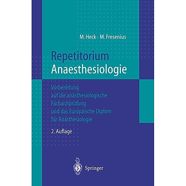 Repetitorium Anaesthesiologie, Michael Heck, Michael Fresenius