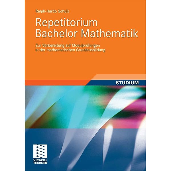 Repetitorium Bachelor Mathematik, Ralph-Hardo Schulz