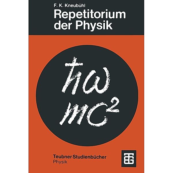 Repetitorium der Physik / Teubner Studienbücher Physik, Fritz Kurt Kneubühl