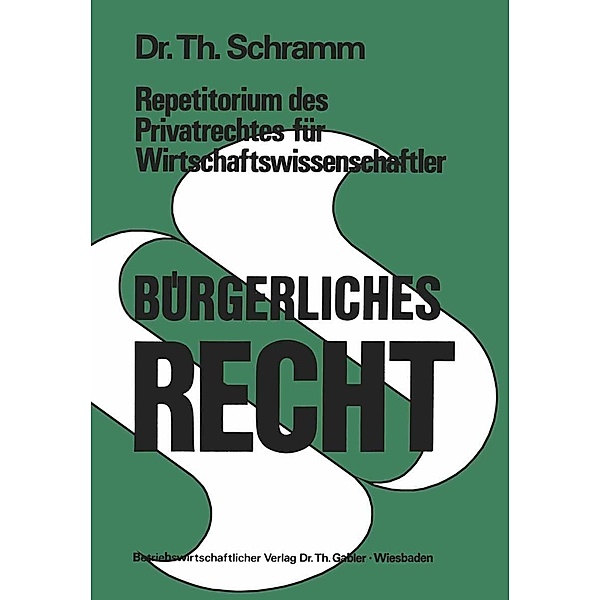 Repetitorium des Privatrechtes für Wirtschaftswissenschaftler, Theodor Schramm