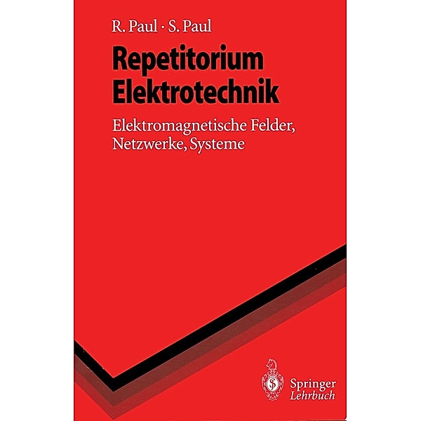 Repetitorium Elektrotechnik / Springer-Lehrbuch, Reinhold Paul, Steffen Paul