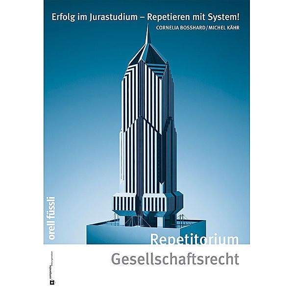 Repetitorium Gesellschaftsrecht (f. d. Schweiz), Cornelia Bosshard, Michel Kähr