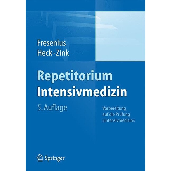 Repetitorium Intensivmedizin, Michael Fresenius, Michael Heck, Wolfgang Zink
