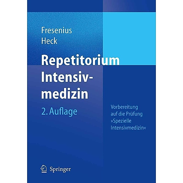 Repetitorium Intensivmedizin, Michael Fresenius, Michael Heck