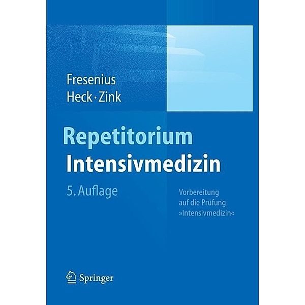Repetitorium Intensivmedizin, Michael Fresenius, Michael Heck, Wolfgang Zink