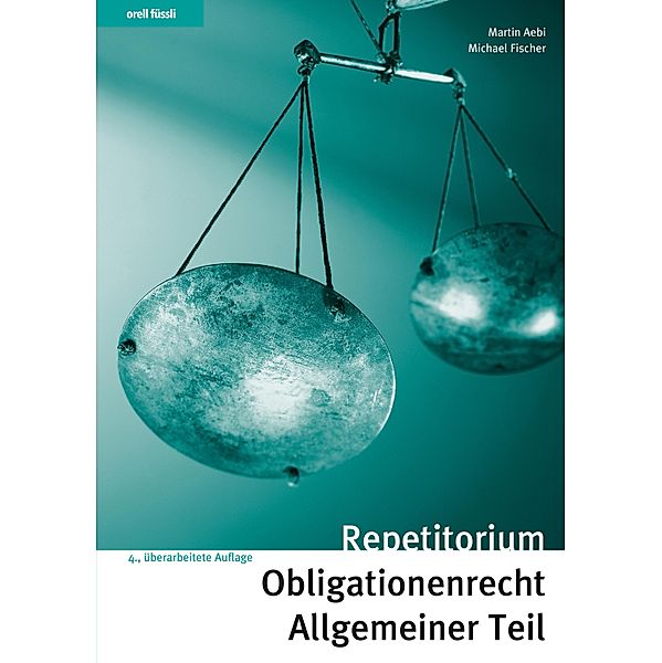 Repetitorium Obligationenrecht Allgemeiner Teil, Martin Aebi, Michael Fischer