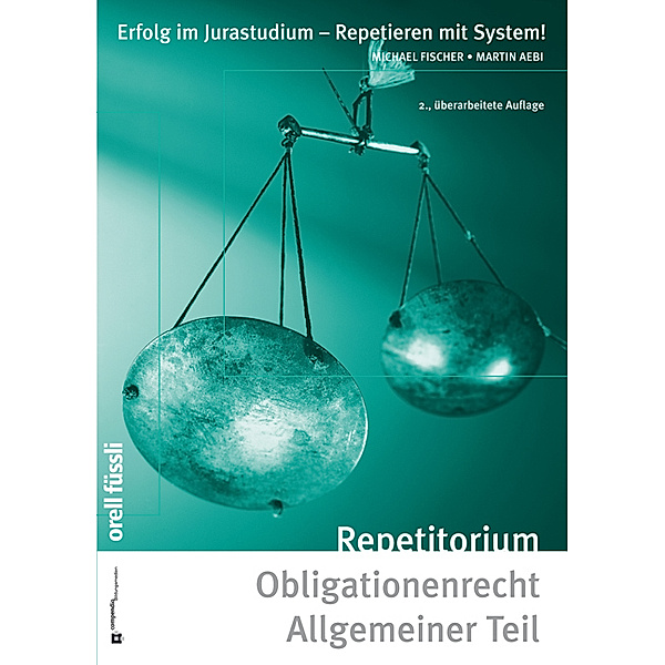 Repetitorium Obligationenrecht Allgemeiner Teil (f. d. Schweiz), Martin Aebi, Michael Fischer