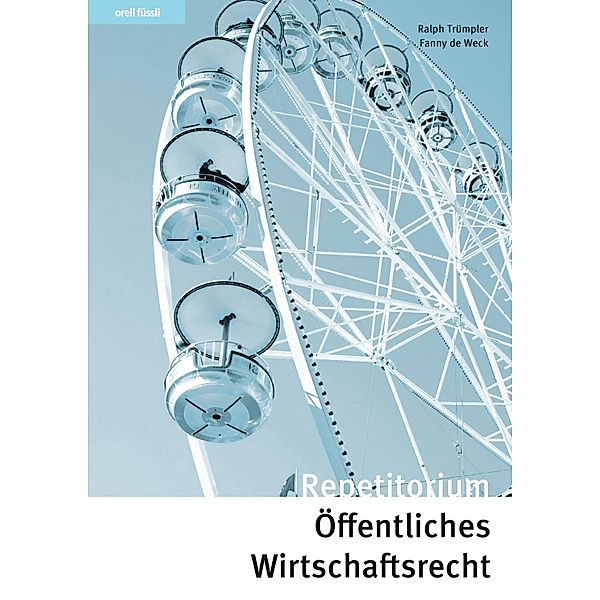 Repetitorium Öffentliches Wirtschaftsrecht, Ralph Trümpler, Fanny de Weck