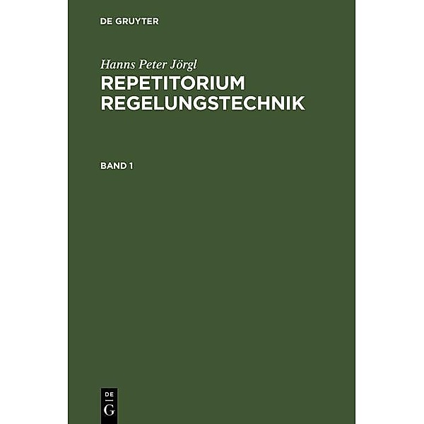 Repetitorium Regelungstechnik 1 / Jahrbuch des Dokumentationsarchivs des österreichischen Widerstandes, Hanns Peter Jörgl