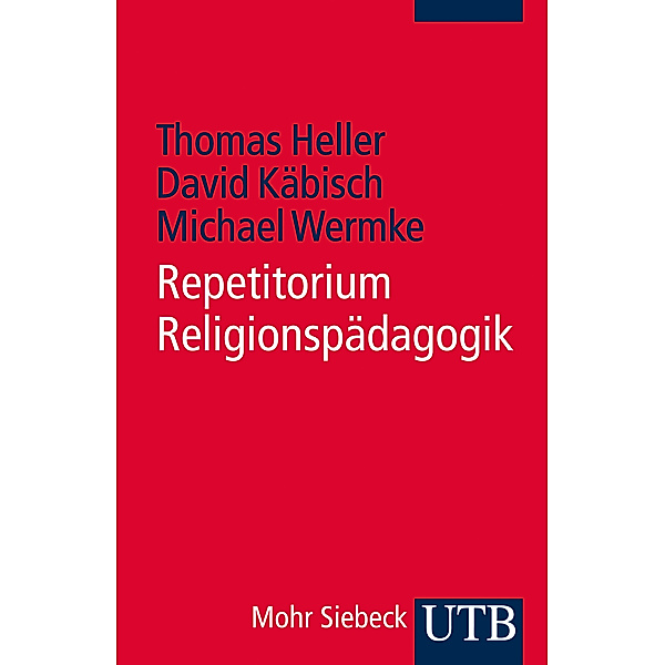 Repetitorium Religionspädagogik, Thomas Heller, David Käbisch, Michael Wermke