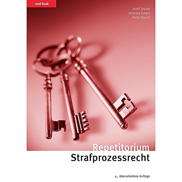 Repetitorium Strafprozessrecht, Josef Studer, Andreas Eckert, Peter Straub