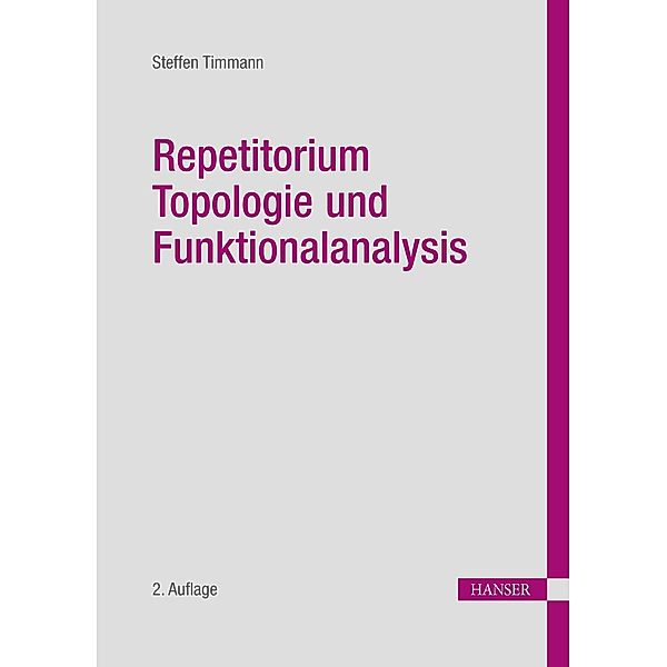 Repetitorium Topologie und Funktionalanalysis, Steffen Timmann
