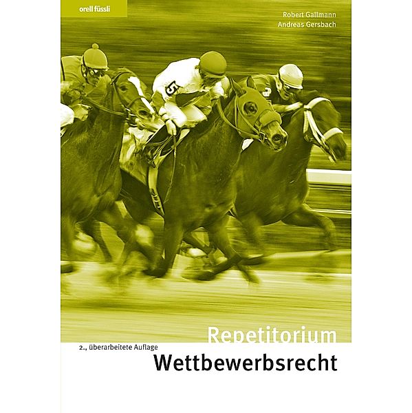 Repetitorium Wettbewerbsrecht, Robert Gallmann, Andreas Gersbach