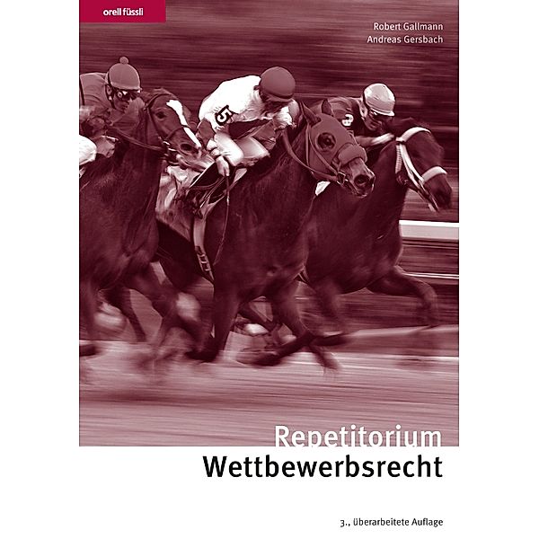 Repetitorium Wettbewerbsrecht, Robert Gallmann, Andreas Gersbach