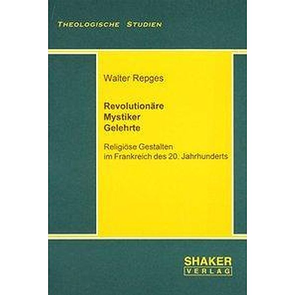 Repges, W: Revolutionäre - Mystiker - Gelehrte, Walter Repges