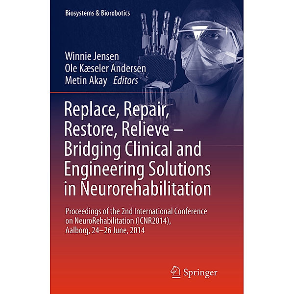 Replace, Repair, Restore, Relieve - Bridging Clinical and Engineering Solutions in Neurorehabilitation