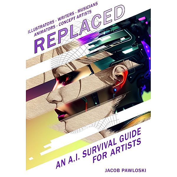 Replaced - An AI Survival Guide For Artists, Jacob Pawloski