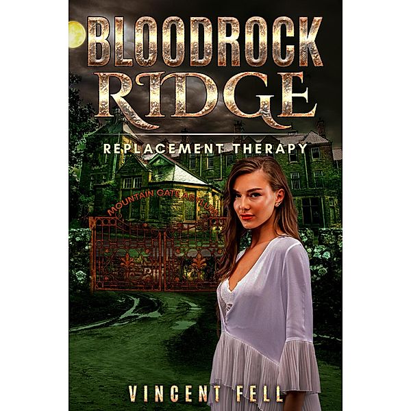 Replacement Therapy (Bloodrock Ridge, #3), Vincent Fell