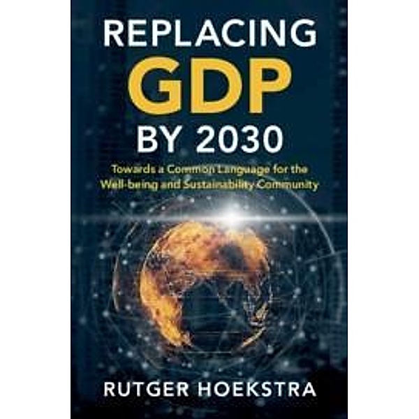 Replacing GDP by 2030, Rutger Hoekstra