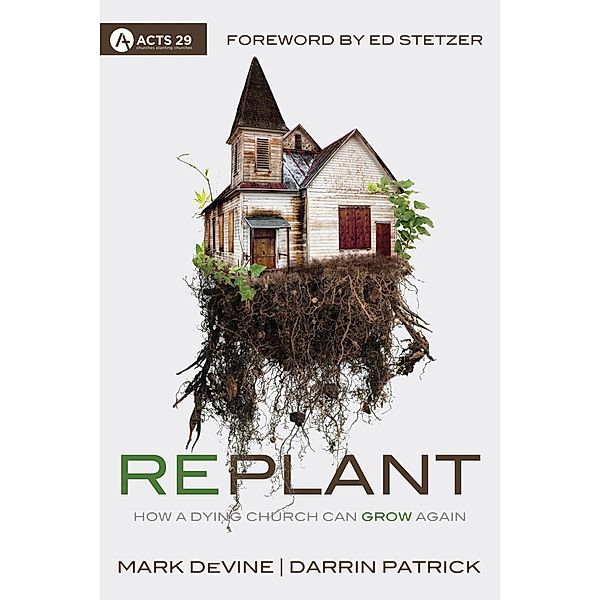 Replant / David C Cook, Darrin Patrick, Mark Devine