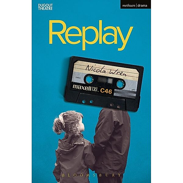 Replay / Modern Plays, Nicola Wren