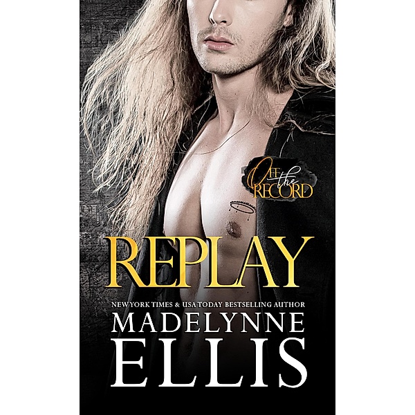 Replay (Off the Record, #2) / Off the Record, Madelynne Ellis