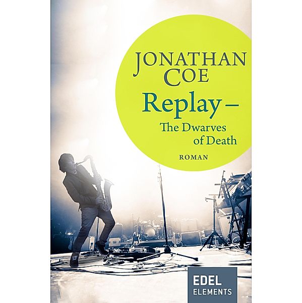 Replay - The Dwarves of Death, Jonathan Coe