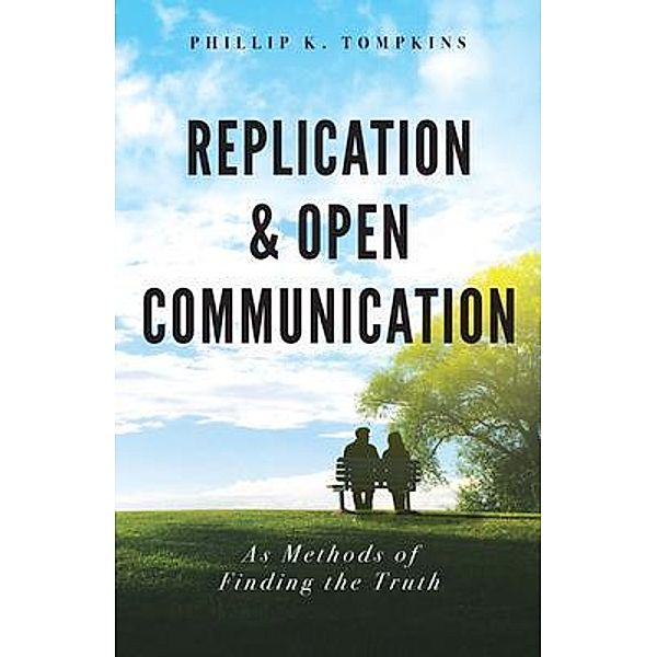 Replication and Open Communication, Phillip K. Tompkins