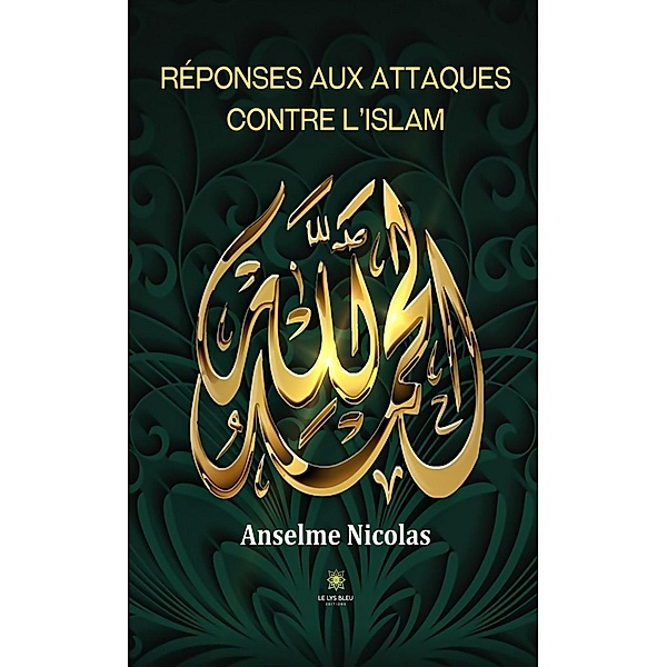 Réponses aux attaques contre l'islam, Anselme Nicolas