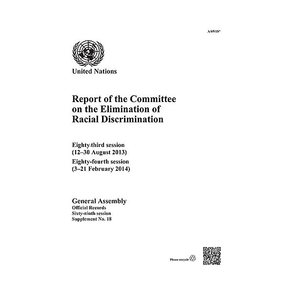 Report of the Committee on the Elimination of Racial Discrimination: Report of the Committee on the Elimination of Racial Discrimination