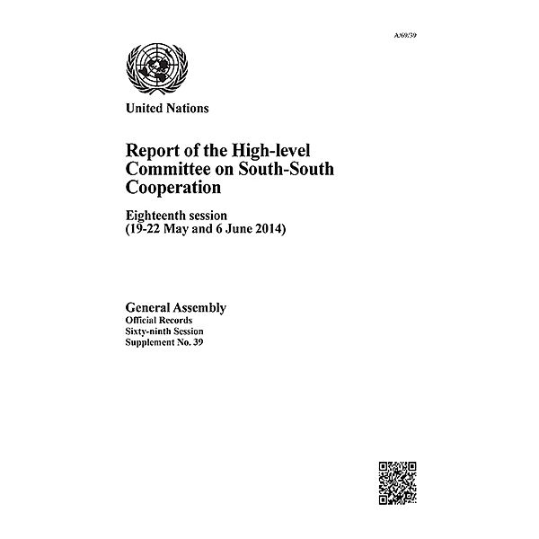 Report of the High-level Committee on South-South Cooperation: Report of the High-level Committee on South-South Cooperation