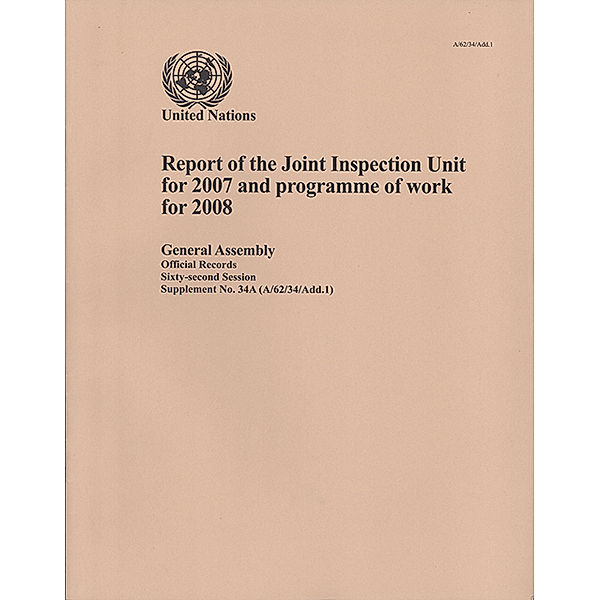 Report of the Joint Inspection Unit and Programme of Work: Report of the Joint Inspection Unit for 2007 and Programme of Work for 2008