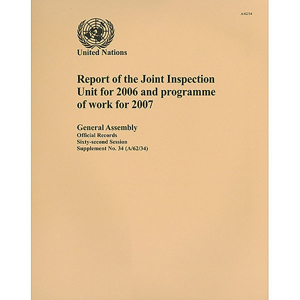 Report of the Joint Inspection Unit and Programme of Work: Report of the Joint Inspection Unit for 2006 and Programme of Work for 2007