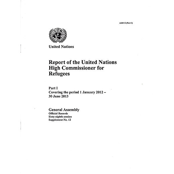Report of the United Nations High Commissioner for Refugees: Report of United Nations High Commisioner for Refugees