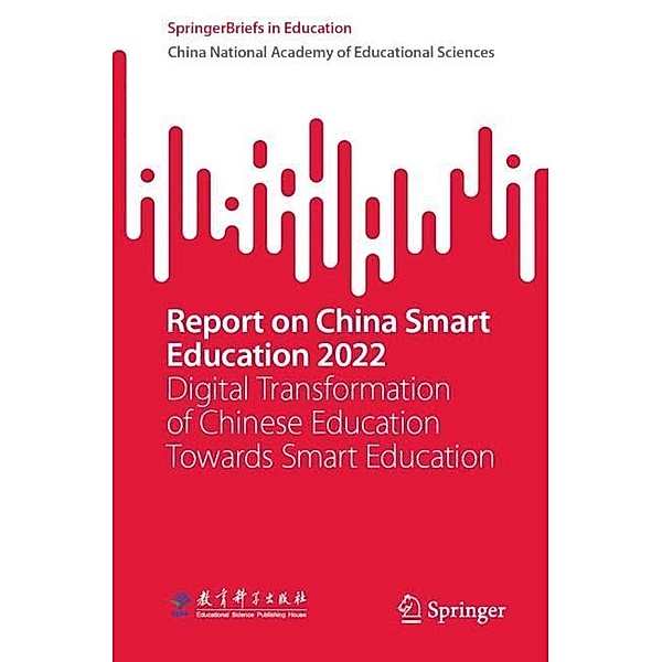 Report on China Smart Education 2022, Sciences China National Academy of Edu.