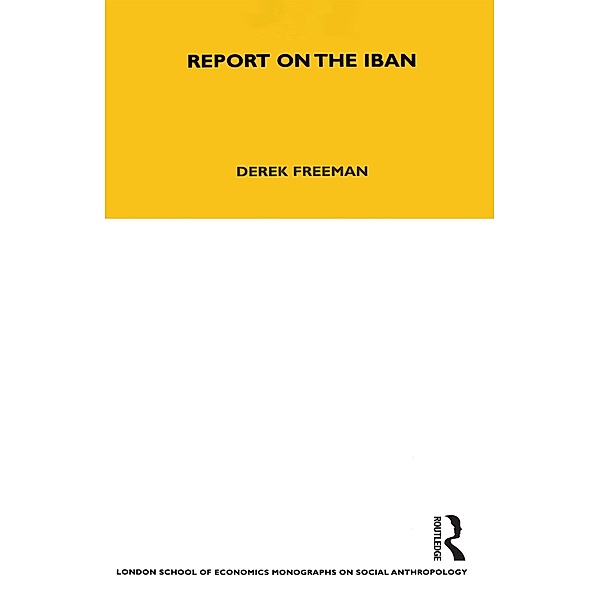 Report on the Iban, Derek Freedman