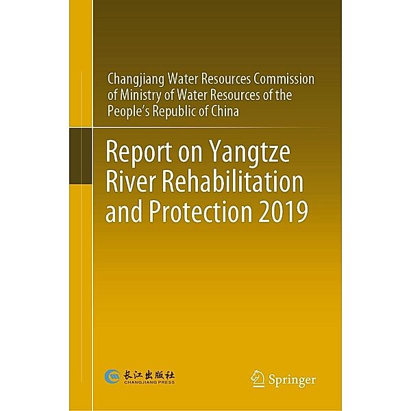 Report on Yangtze River Rehabilitation and Protection 2019, Changjiang Water Resources Commission of Ministry of Water Resources of the People's Republic of China