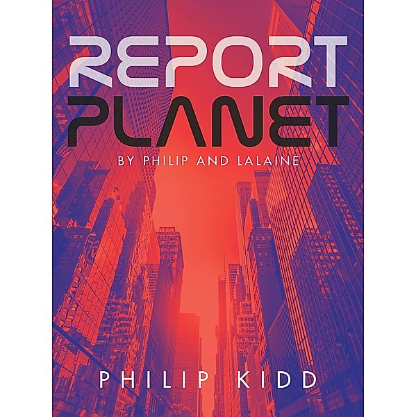 Report Planet, Philip Kidd