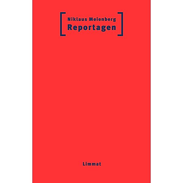 Reportagen 1+2, Niklaus Meienberg