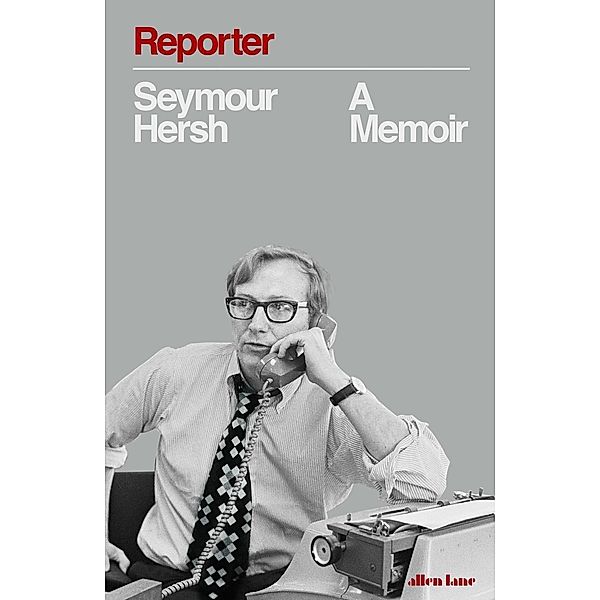 Reporter, Seymour M. Hersh