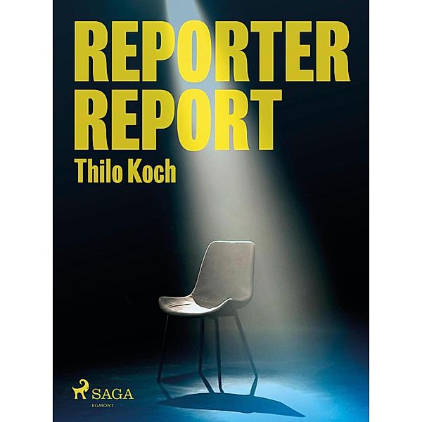 Reporter, Report, Thilo Koch