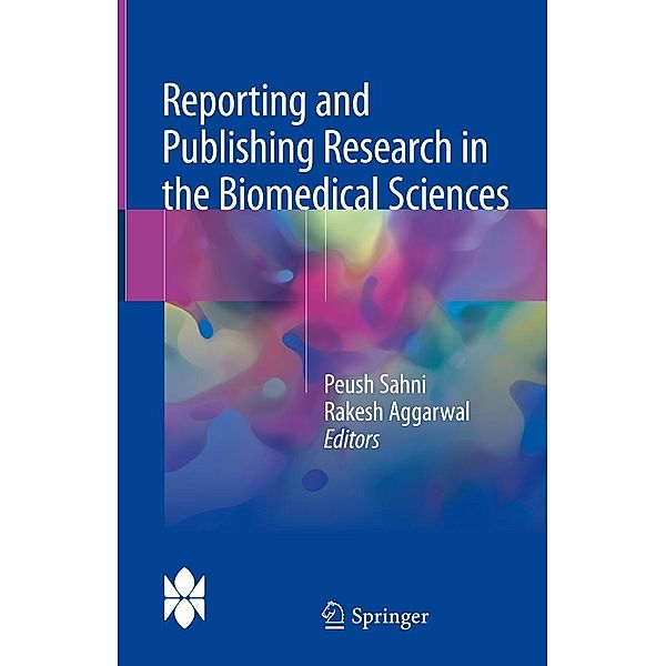 Reporting and Publishing Research in the Biomedical Sciences