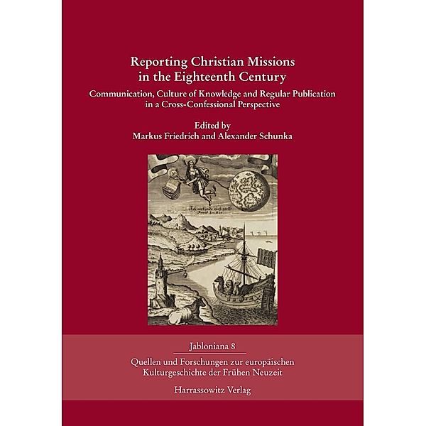 Reporting Christian Missions in the Eighteenth Century / Jabloniana Bd.8