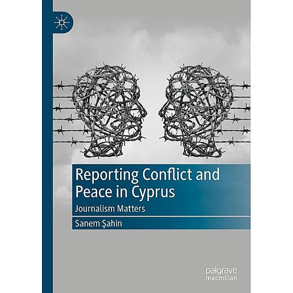 Reporting Conflict and Peace in Cyprus / Progress in Mathematics, Sanem Sahin