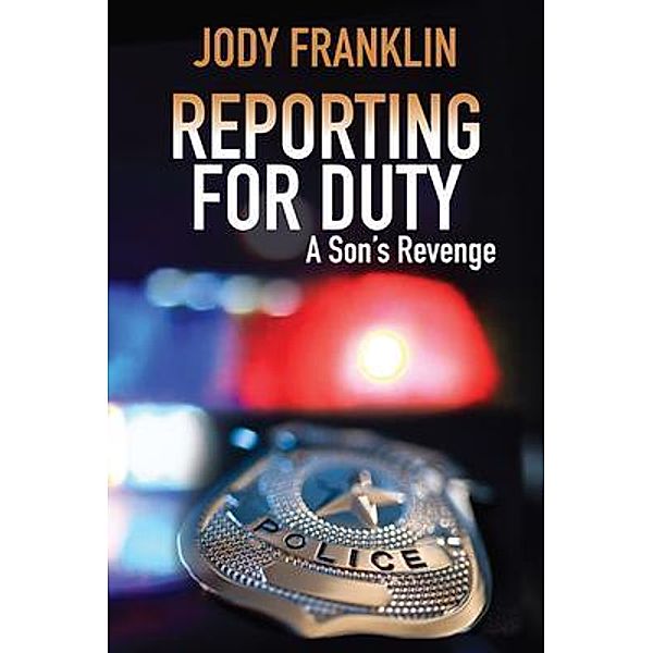 Reporting For Duty / Palmetto Publishing, Jody L Franklin