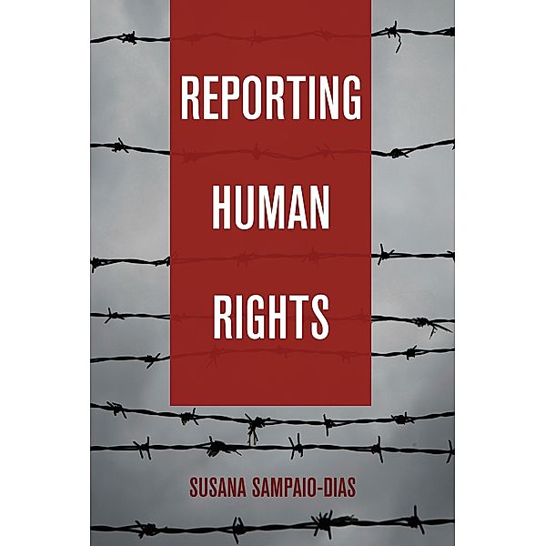 Reporting Human Rights, Susana Sampaio-Dias