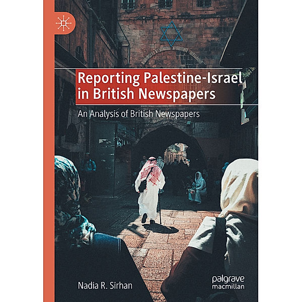 Reporting Palestine-Israel in British Newspapers, Nadia R. Sirhan