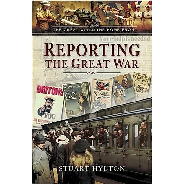 Reporting the Great War, Stuart Hylton