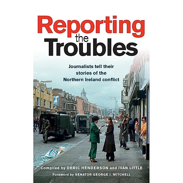 Reporting the Troubles 1 / Reporting the Troubles Bd.1