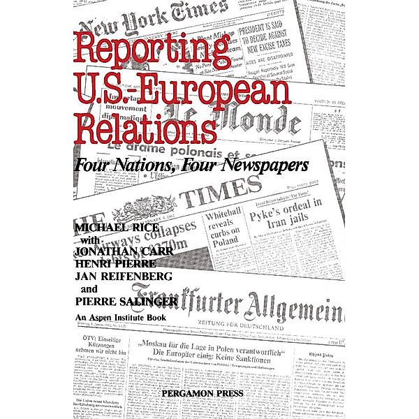 Reporting U.S.-European Relations, Michael Rice, Jonathan Carr, Henri Pierre